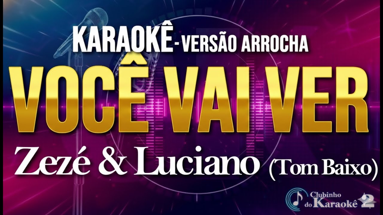 Karaokê - Você vai ver - Zezé & Luciano - Tom baixo