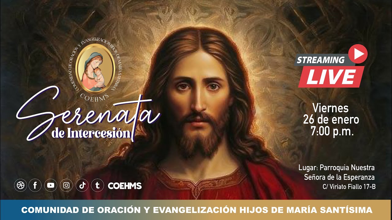 Serenata a Jesús por Tus Necesidades - COEHMS - 26/01/2024