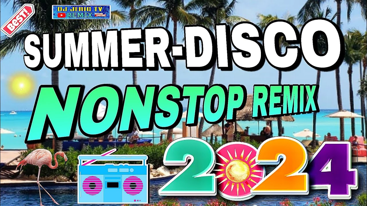 SUMMER 2024- NEW DISCO REMIX 