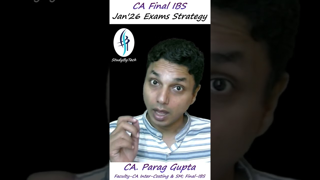 CA Final IBS Jan 26 | Exam Strategy | CA Parag Gupta