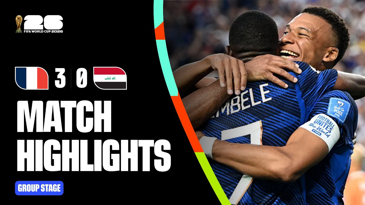 Highlights | France 3-0 Iraq | FIFA World Cup 2026&trade;