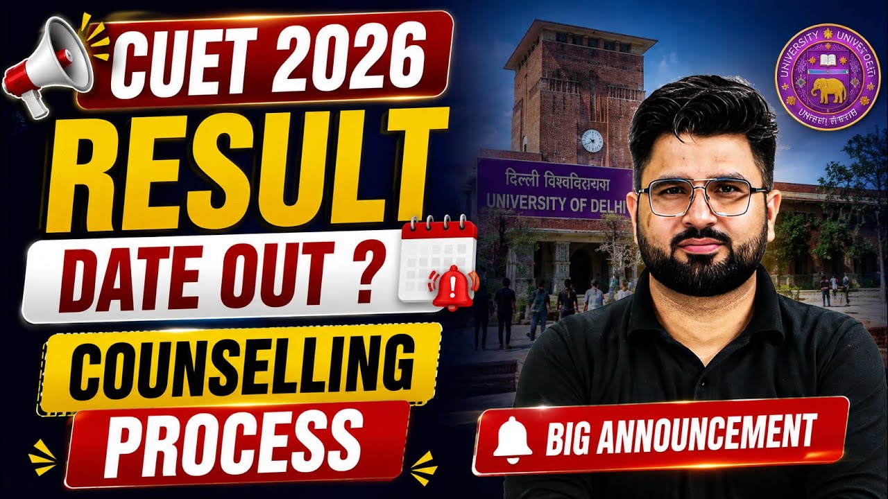 CUET 2026 Result Date Out? 🚨 | CUET Counselling Process | DU Admission 2026 Step By Step
