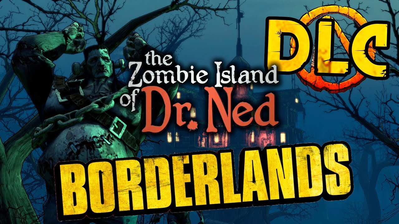 BORDERLANDS - DLC - THE ZOMBIE ISLAND DR. NED - ПОЛНОЕ ПРОХОЖДЕНИЕ