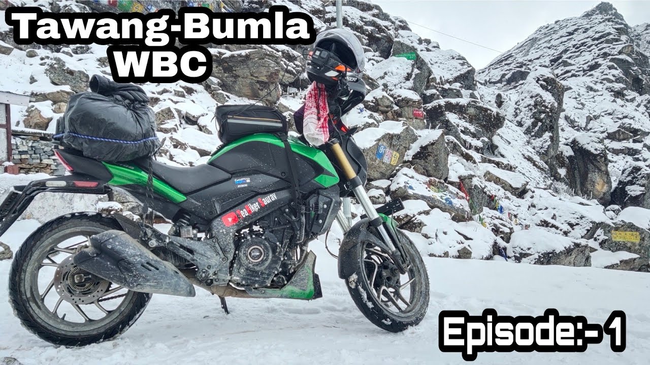 Tangla To Tawang-Bumla || WBC 2021 || TeaBiker Saurav || Episode:- 1