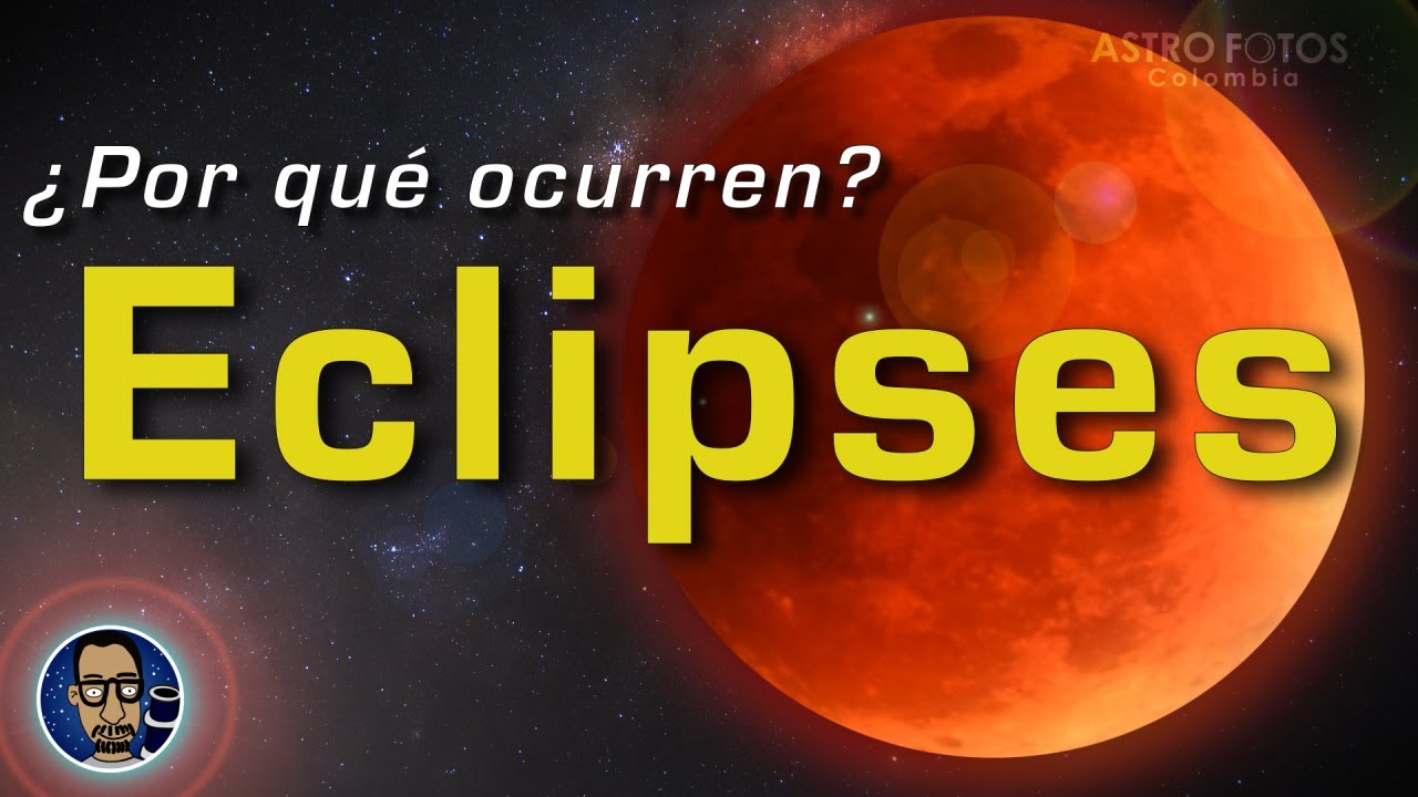 &iquest;Por qu&eacute; ocurren los eclipses? - Eclipse de Luna