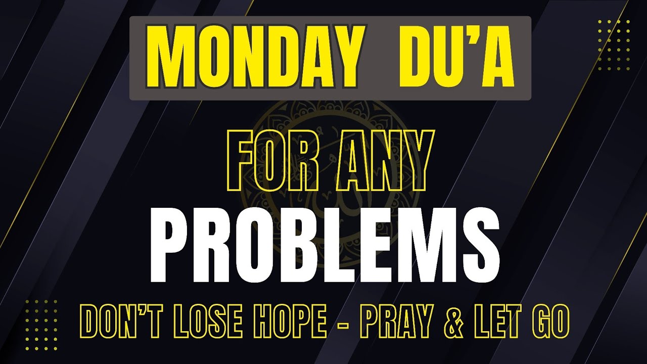 This Dua Is for Any Problem You’re Facing