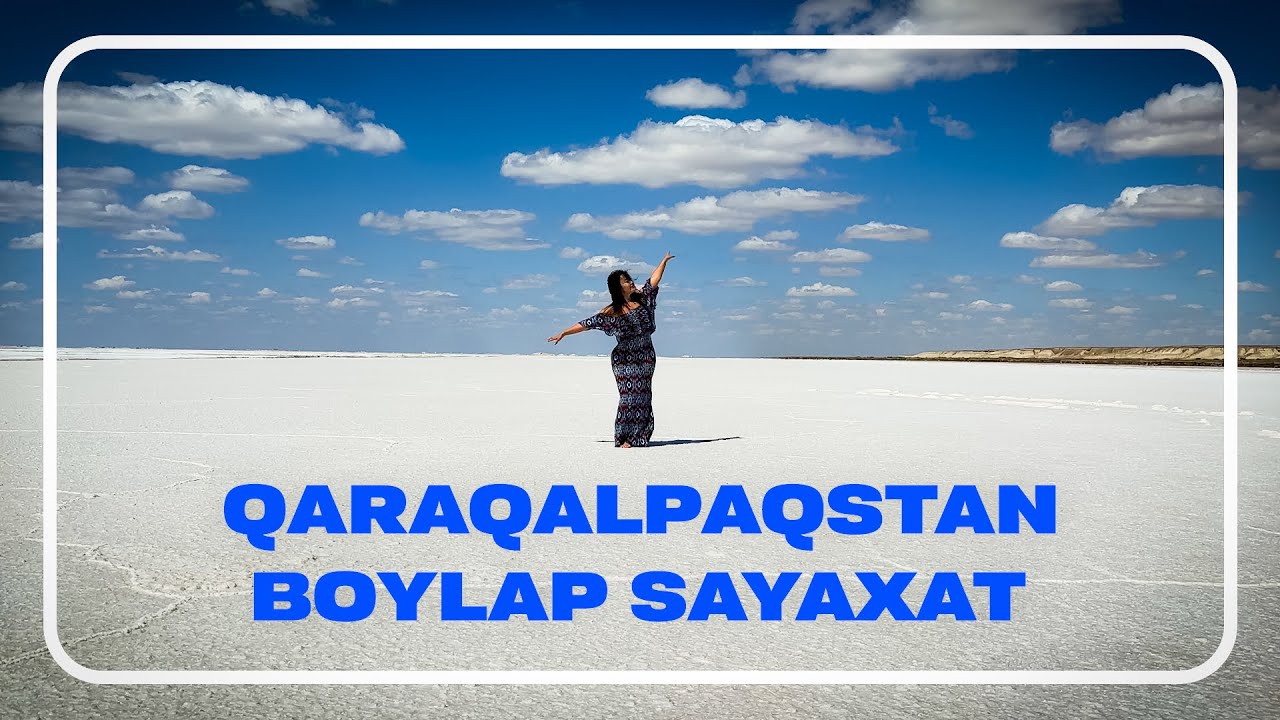 Qaraqalpaqstannıń dıqqatqa ılayıq orınları