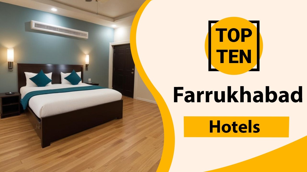 Top 10 Best Hotels in Farrukhabad | Farrukhabad Best Hotels | Farrukhabad Hotels | India
