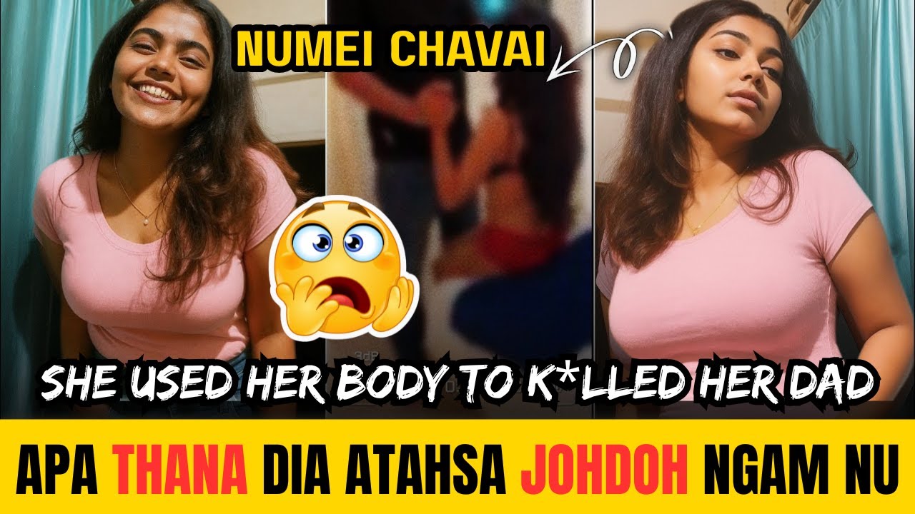 Apa thana dia atahsa kisan ana phalngam jeng 😲|| Numei ho jong vang tijat lujat aum ve 😯😟||