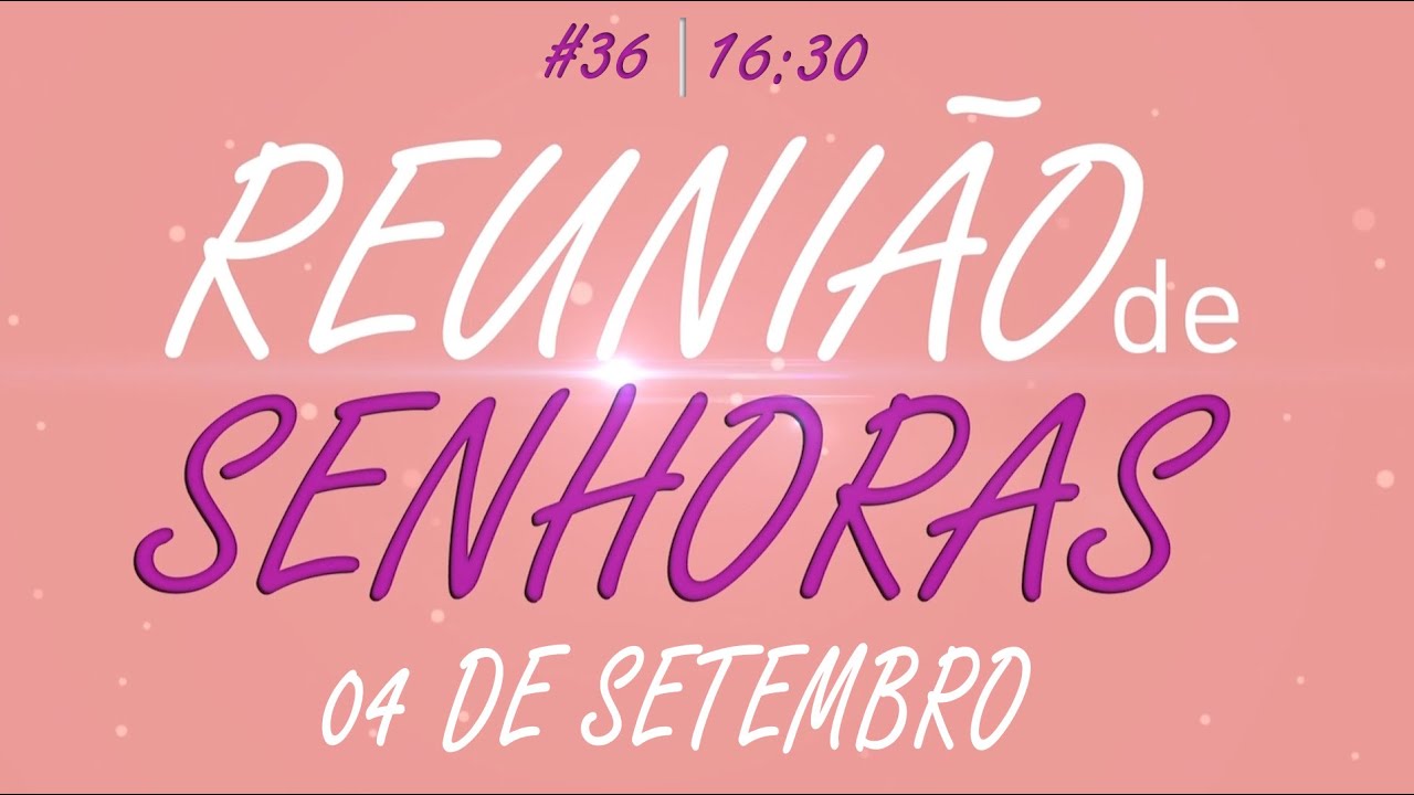 Reunião de Senhoras  04/09/2025
