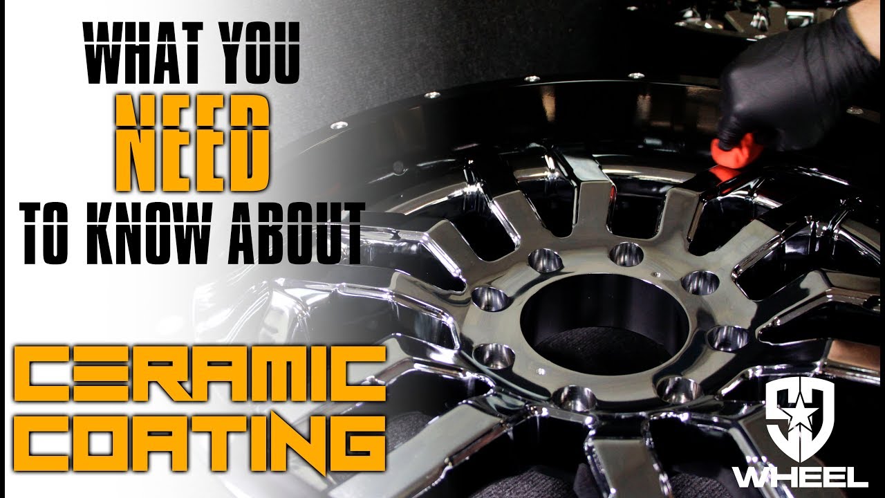 WHAT YOU NEED TO KNOW ABOUT CERAMIC COATING YOUR WHEELS