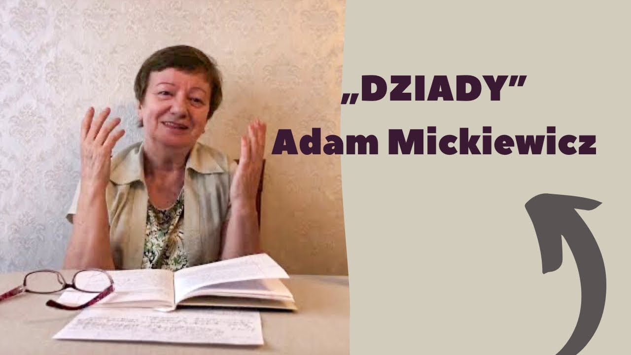 „DZIADY” Adam Mickiewicz #37 POLSKI Z PASJĄ