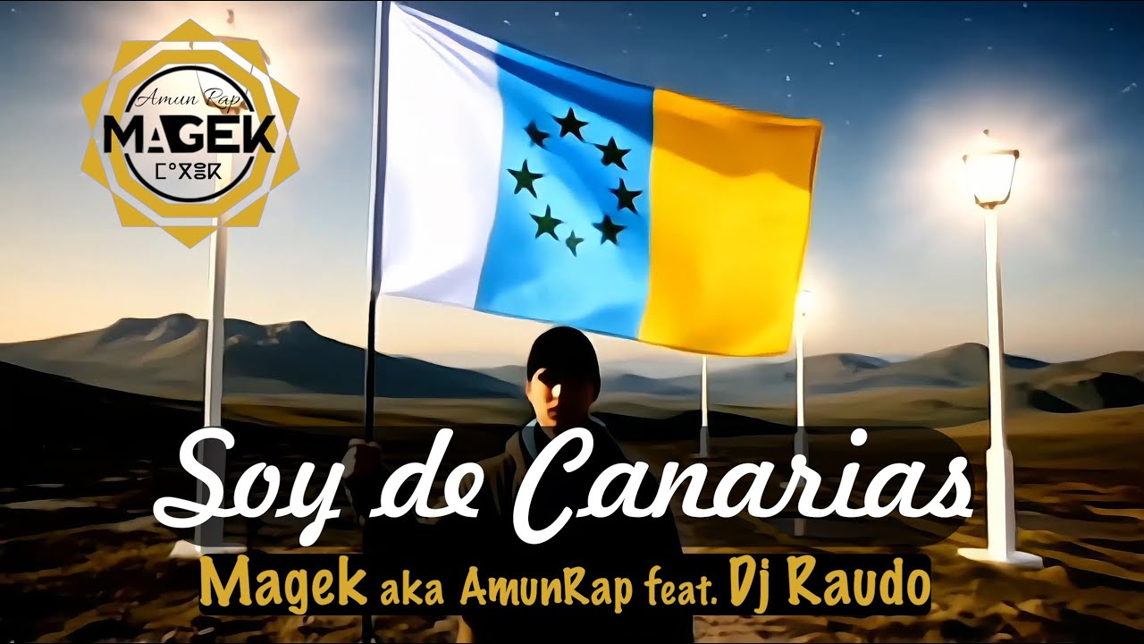 SOY DE CANARIAS // Magek aka AmunRap feat. Dj Raudo // (Prod. Magek) // Rap Canario 2025