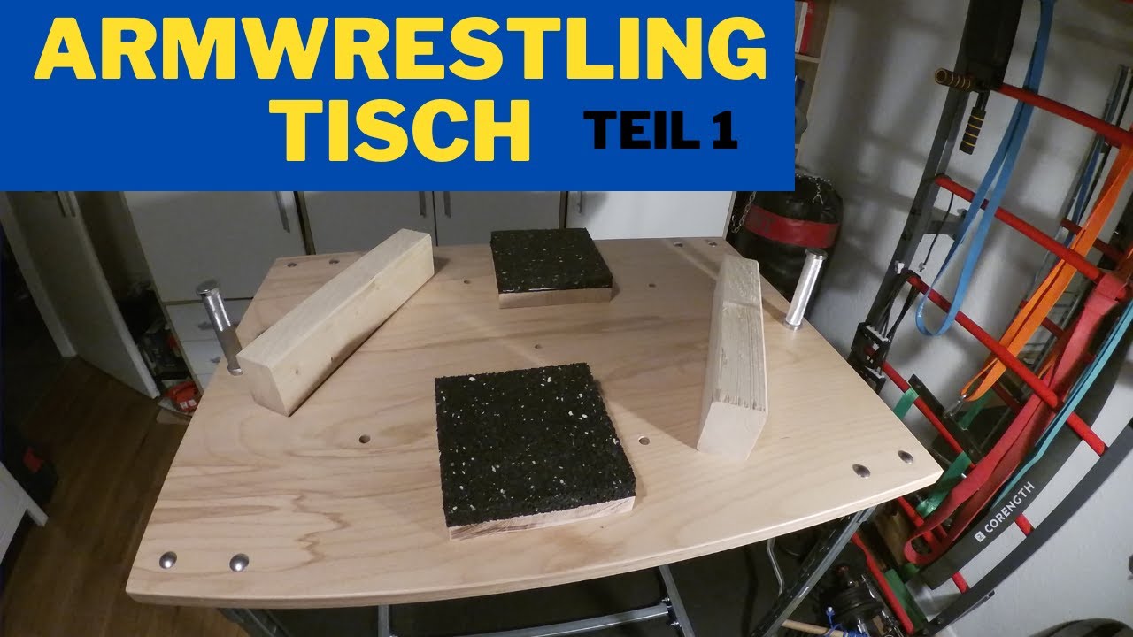 Armwrestling Tisch selber bauen (teil 1)