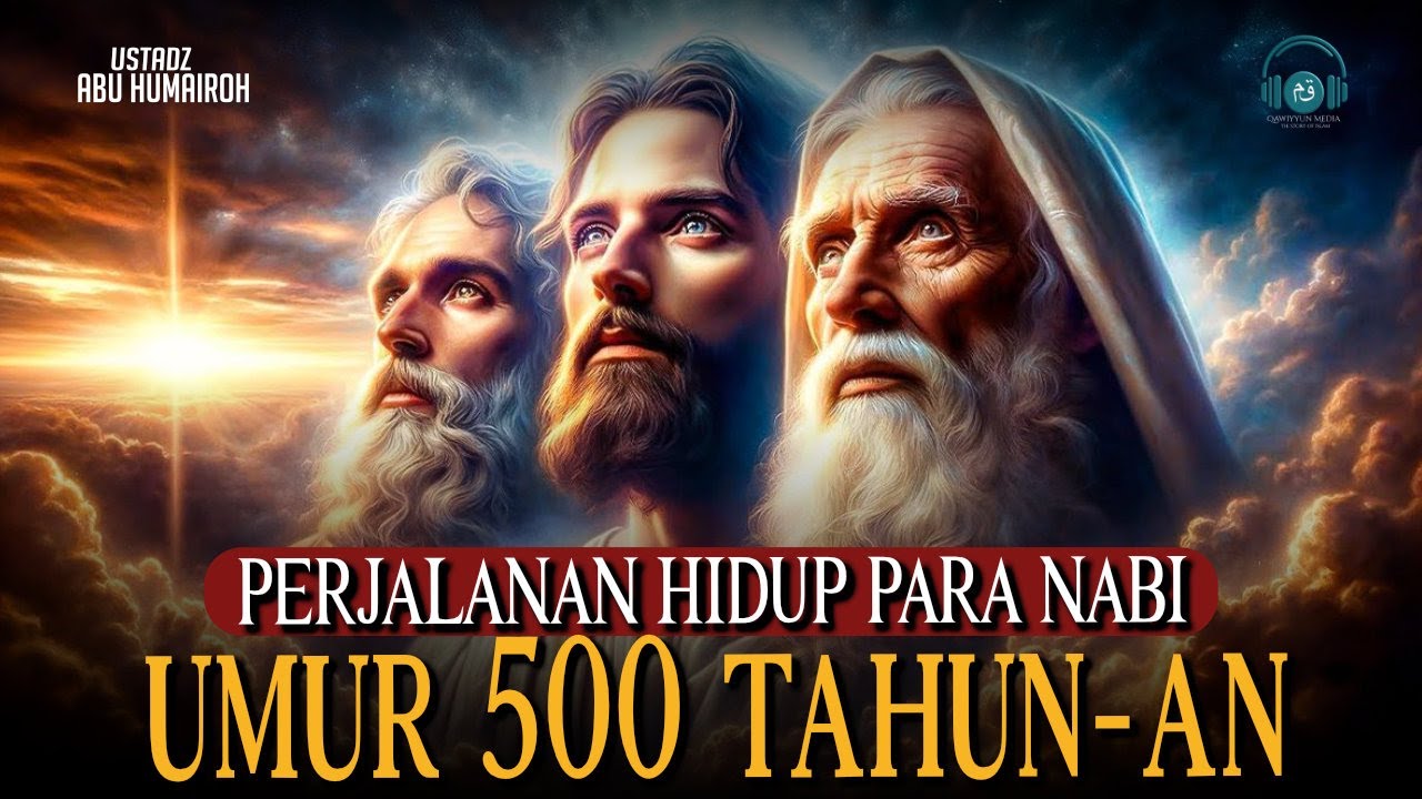 Kisah Perjalanan Hidup Para Nabi yang Berumur lebih dari 500 Tahun