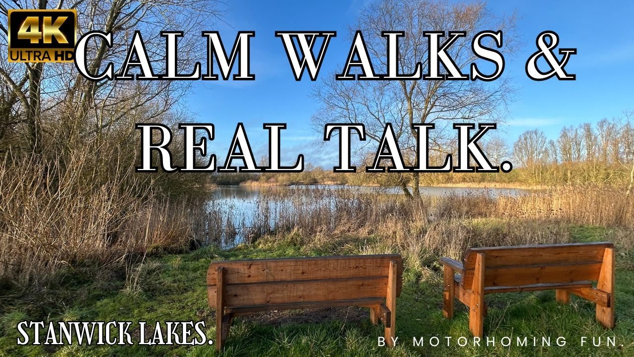 Stanwick Lakes Calm Walks & Real Talk | Health Appointments, Surgery Plans & Motorhome Dreams