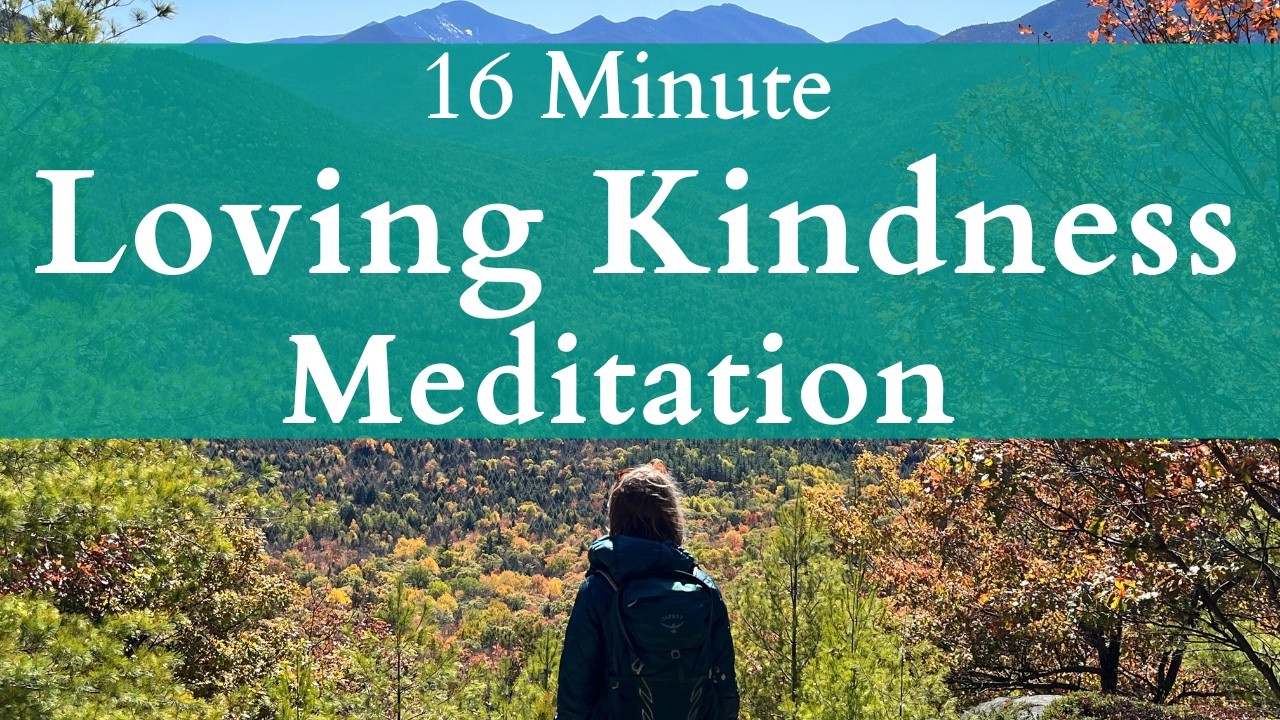 16 Min Loving Kindness Meditation | Cultivate Self-Compassion & Inner Peace