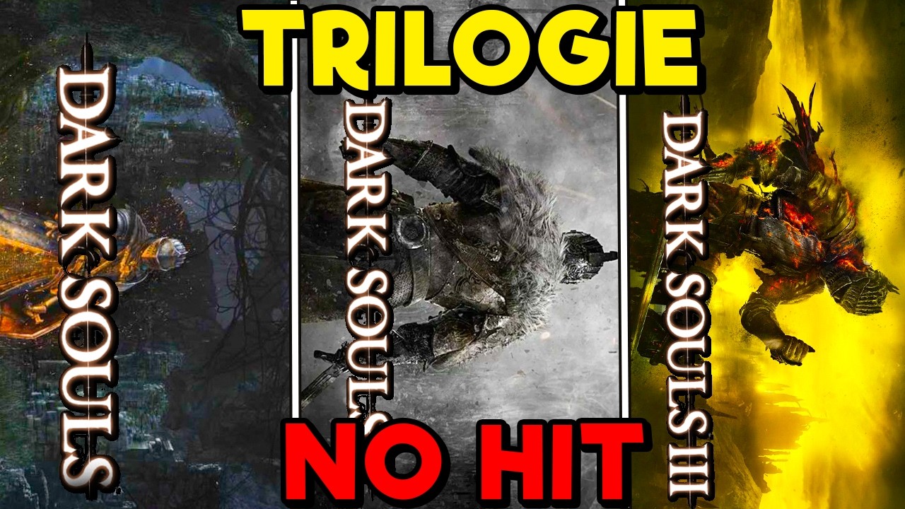 J'ai NO HIT La TRILOGIE Dark SOULS!