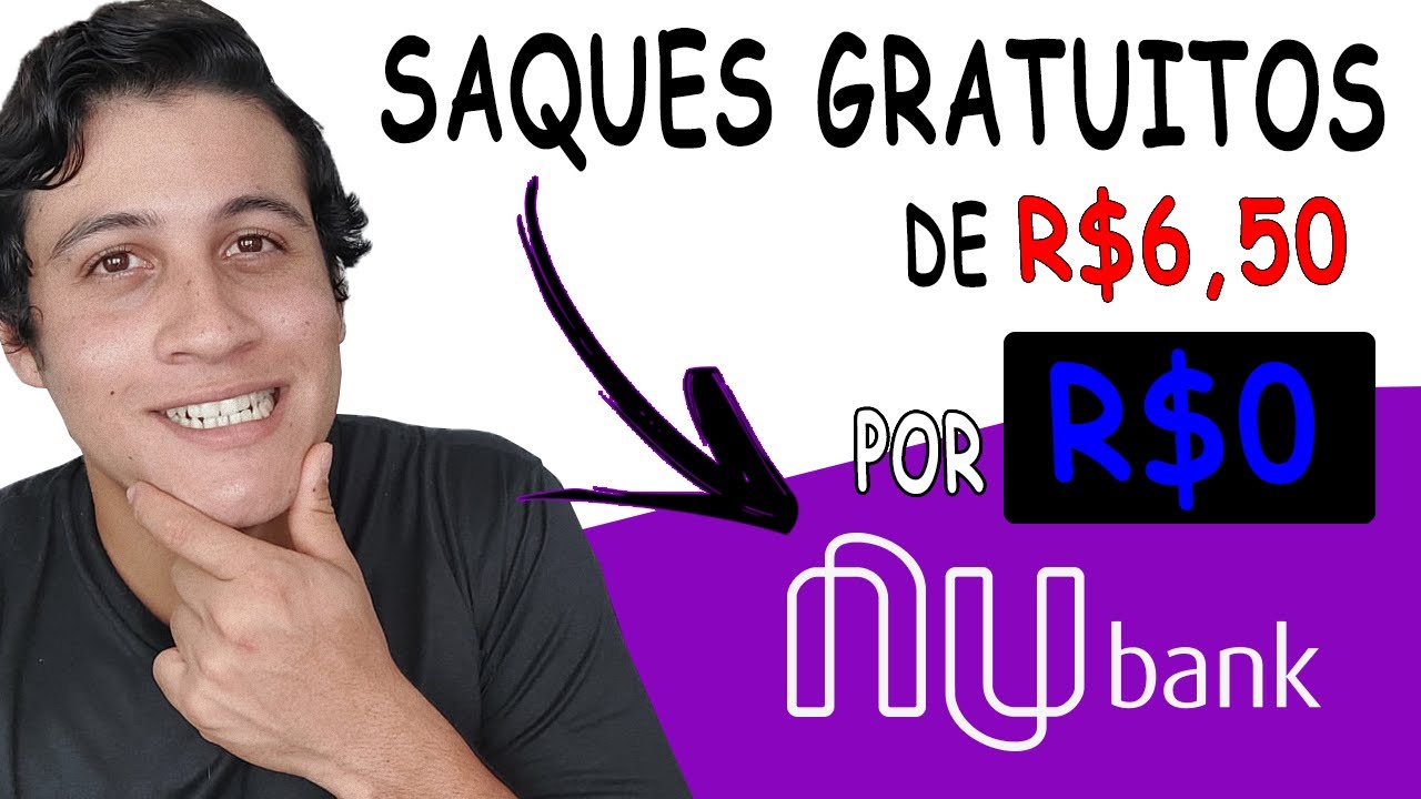 COMO FAZER SAQUES NO NUBANK SEM PAGAR OS R$ 6,50 | SAQUES NUBANK GRATUITOS