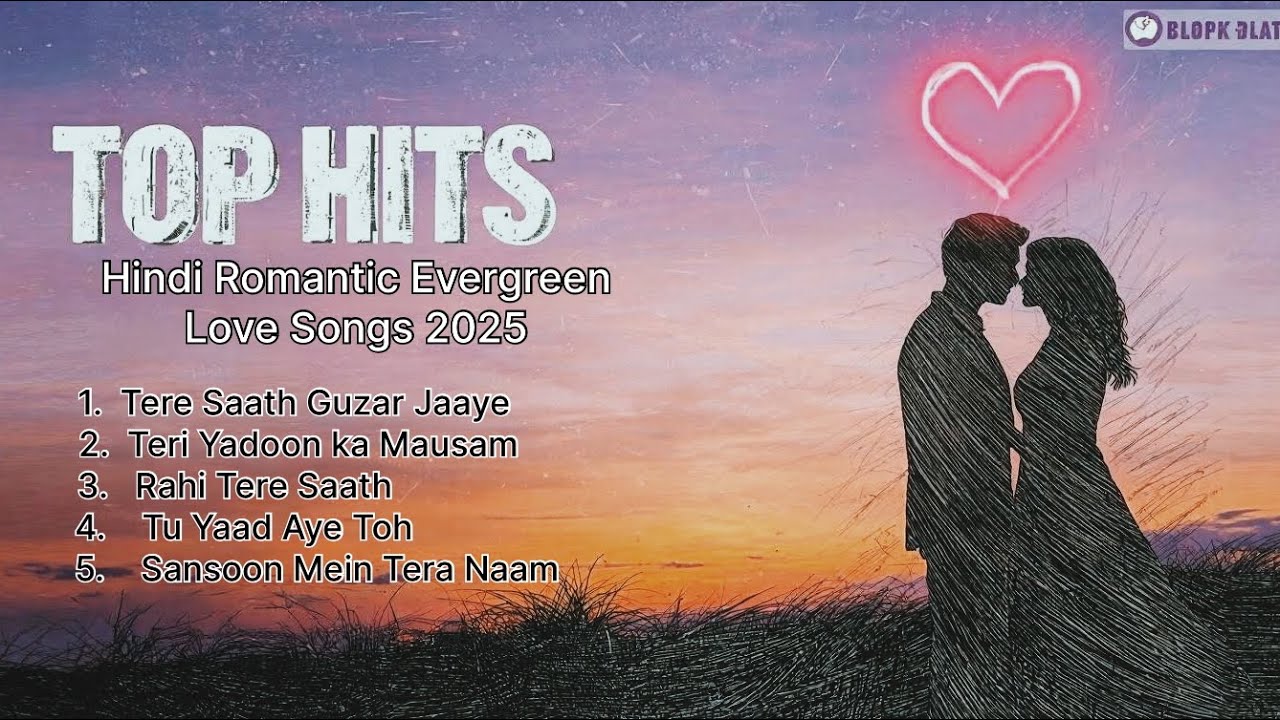 Top Hits Romantic Hindi Love Songs 💞 | Best Love Songs Playlist 2025