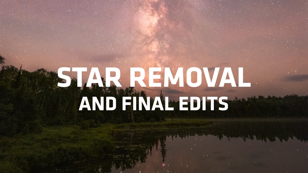 3 of 3: Removing Stars from your Milky Way Images While Editing for Increased Details