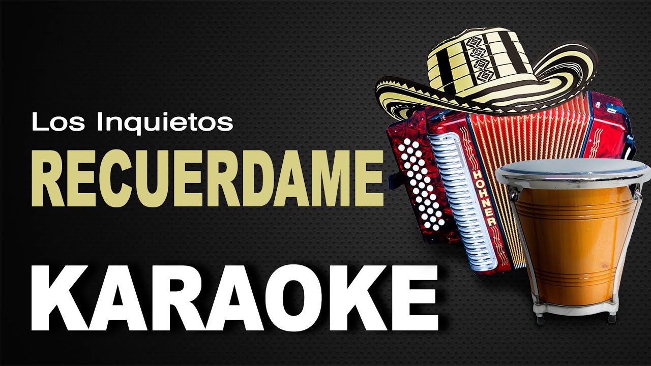 🎤 Recuérdame - Los Inquietos | Karaoke Vallenato Clásico 🎶 Con letra | Versión Karaoke Latino