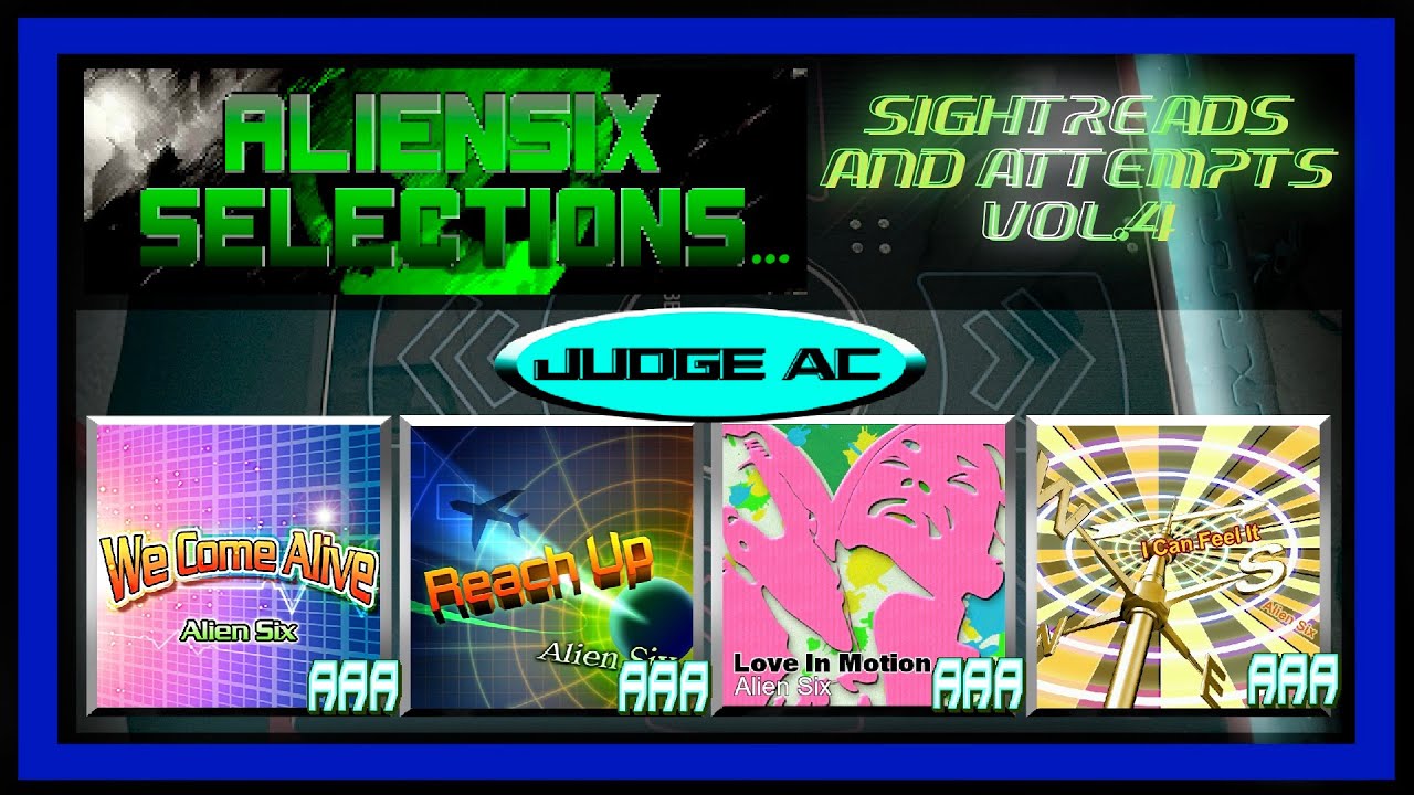ALIEN SIX SELECTIONS? or ALIEN SIX SELECTIONS??  SIGHTREADS AND ATTEMPTS VOL.4 ESP PFC Arcade Timing