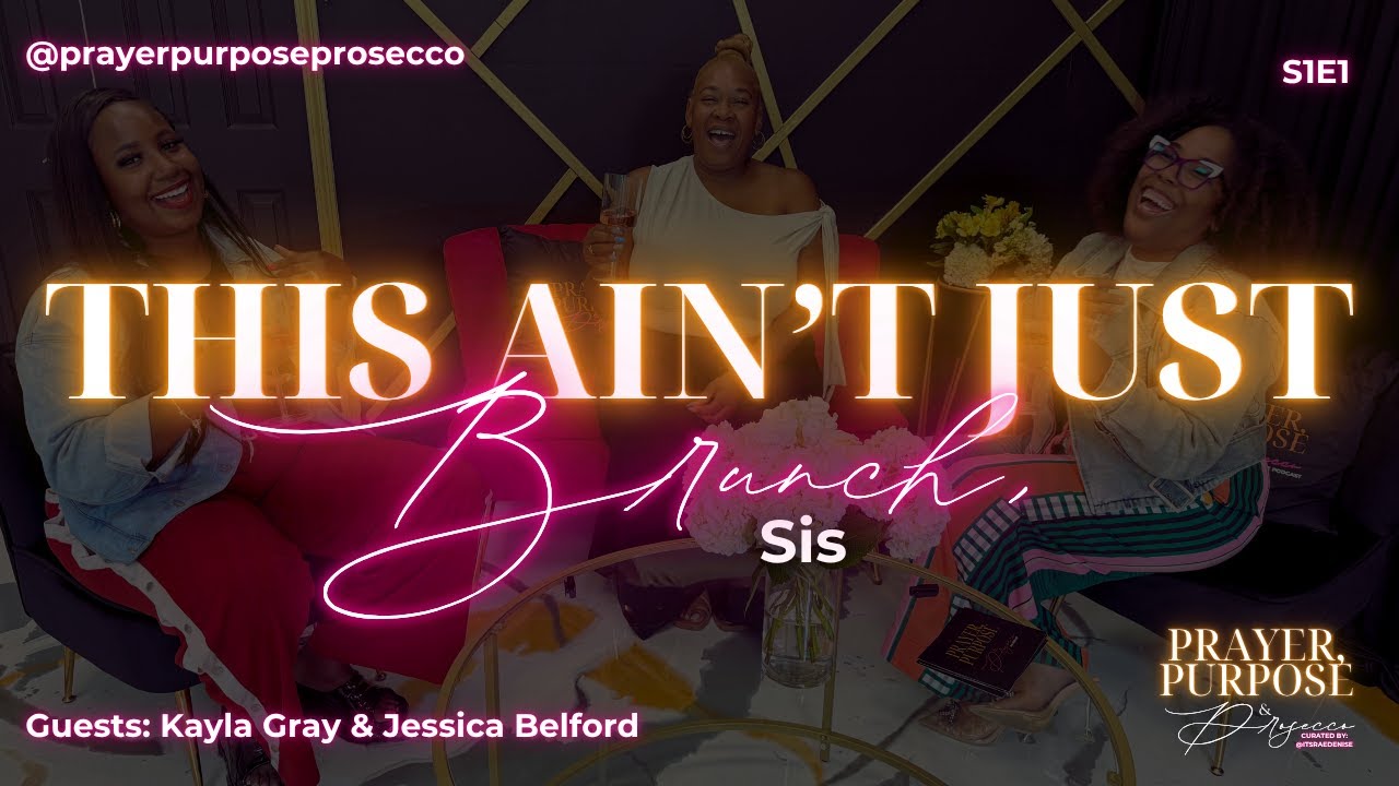 Prayer, Purpose & Prosecco S1E1 - 