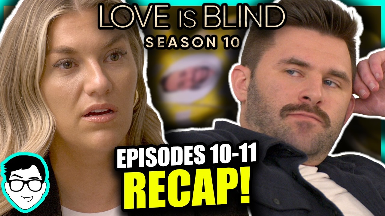 DID THAT REALLY HAPPEN?! | Love Is Blind Season 10 REVIEW + RECAP! | Episodes 10-11