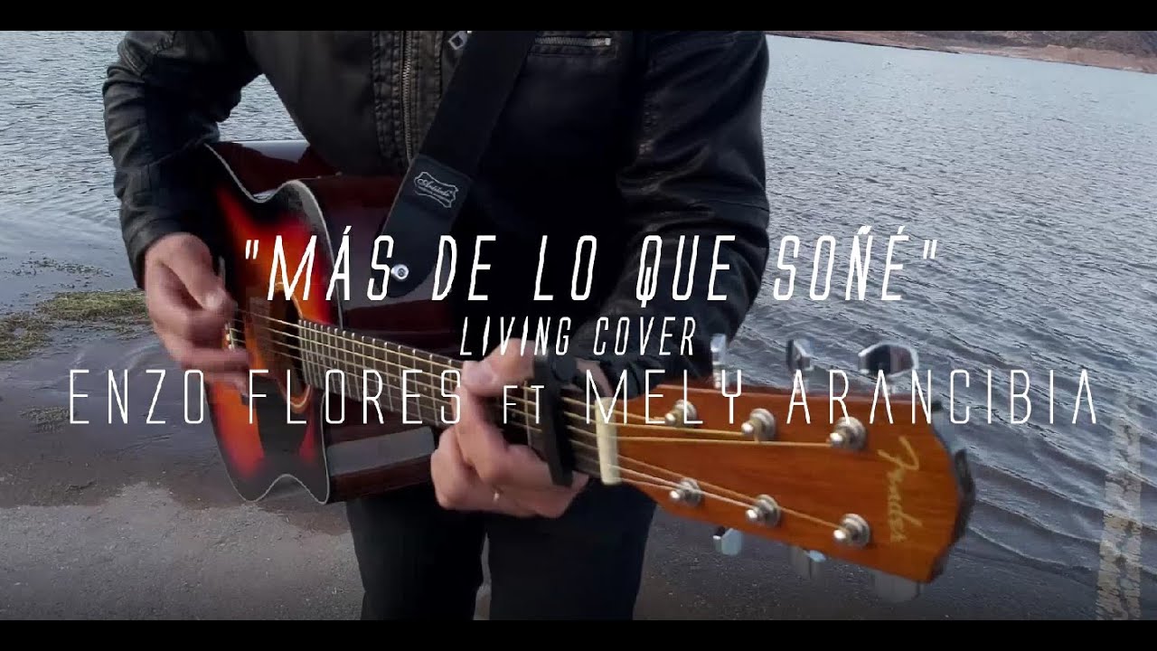 MÁS DE LO QUE SOÑÉ | LIVING Cover | Enzo Flores ft. Mely Arancibia