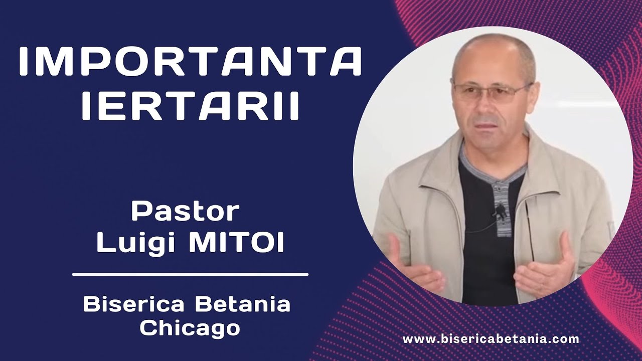 Luigi MITOI - Importanta Iertarii - Mesaj inspirat din rugaciunea Tatal Nostru