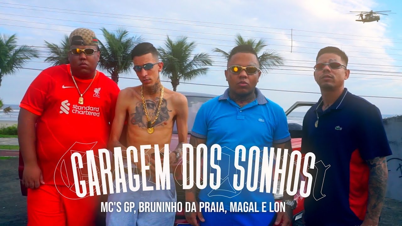 MC GP, MC Bruninho da Praia, MC Lon e MC Magal - Garagem dos Sonhos (DJ Glenner)