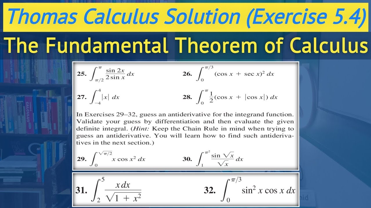 Thomas calculus exercise 5.4 Q26 to Q32 | Fundamental Theorem of Calculus || Lec 25