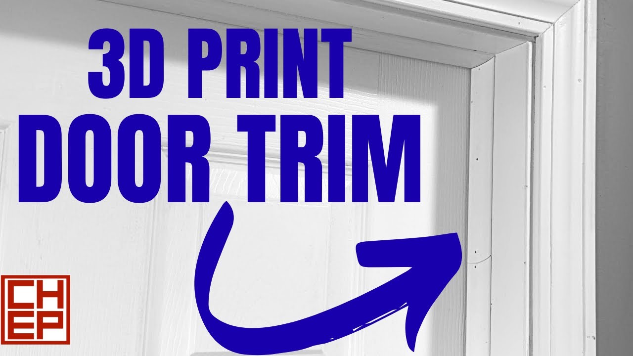 3D Print Any Custom Door Trim and Save $$$
