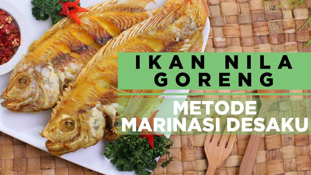 IKAN NILA GORENG METODE MARINASI DESAKU & SAMBAL ULEK MENTAH