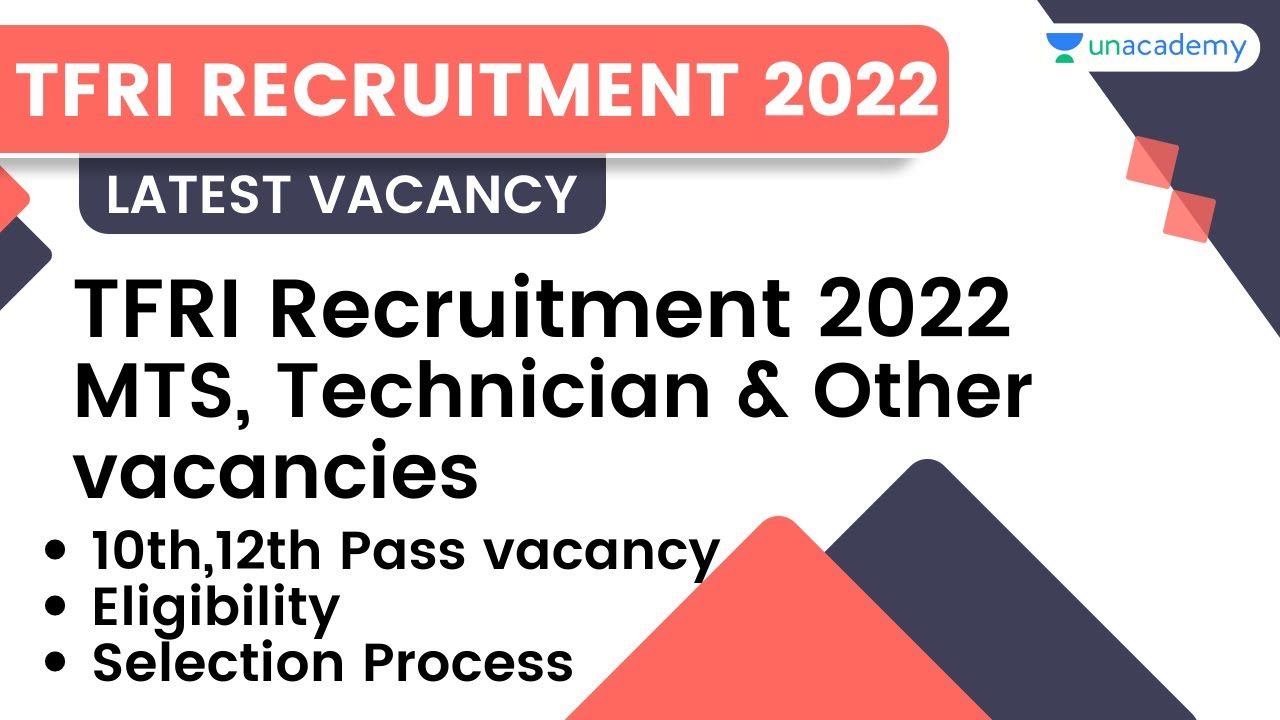 TFRI RECRUITMENT 2022 | TFRI Recruitment 2022 MTS, Technician & Other vacancies | COMPLETE DETAILS