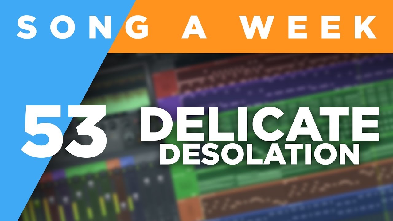Delicate Desolation / TomboFry / Song-a-Week #53