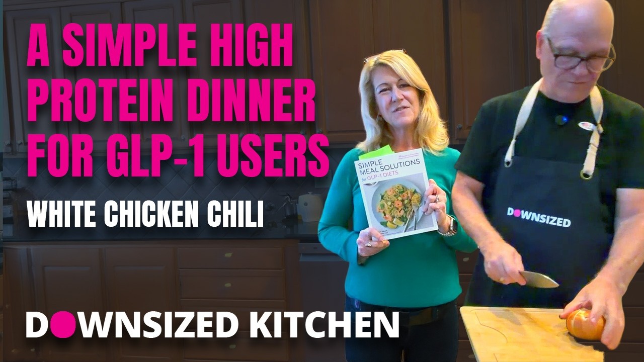 30 Minutes GLP-1 Dinner: White Chicken Chili! The Downsized Kitchen