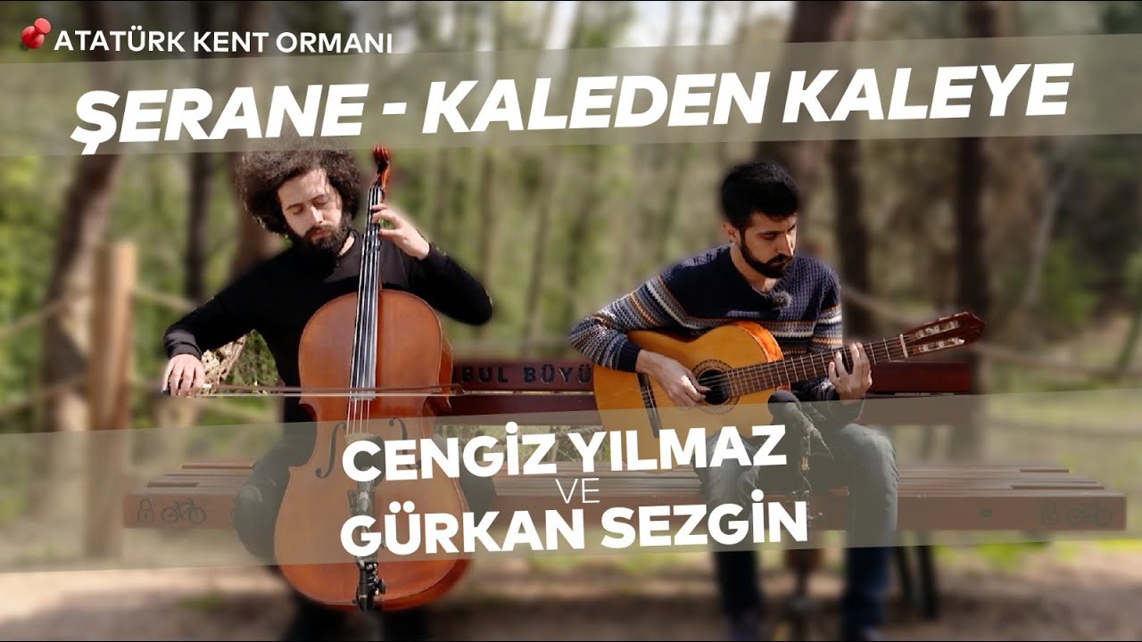 Cengiz Yılmaz ve Gürkan Sezgin - Şerane Kaleden Kaleye | Bank Müzikleri