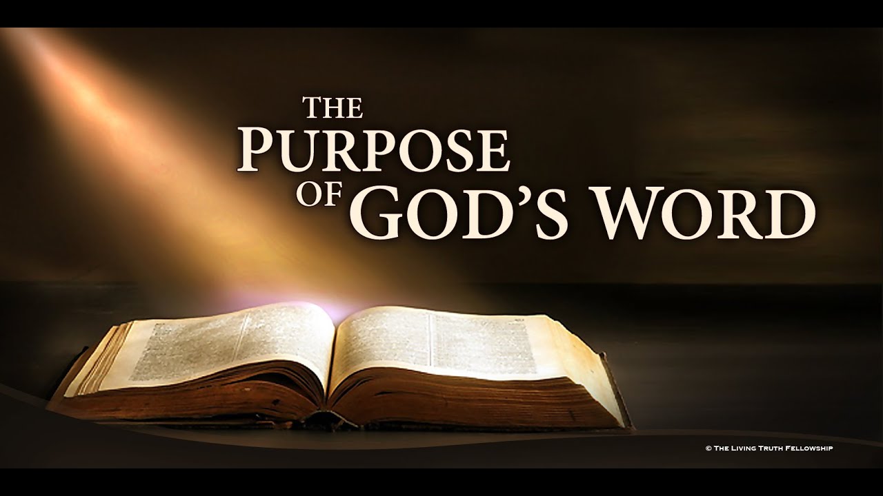 THE PURPOSE OF GOD’S WORD (Segment 4)