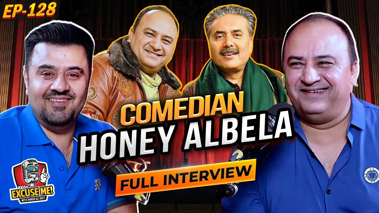 Excuse Me with Ahmad Ali Butt | Ft. Honey Albela | Khabarhar | Mazaq Raat | Full Interview | EP 128