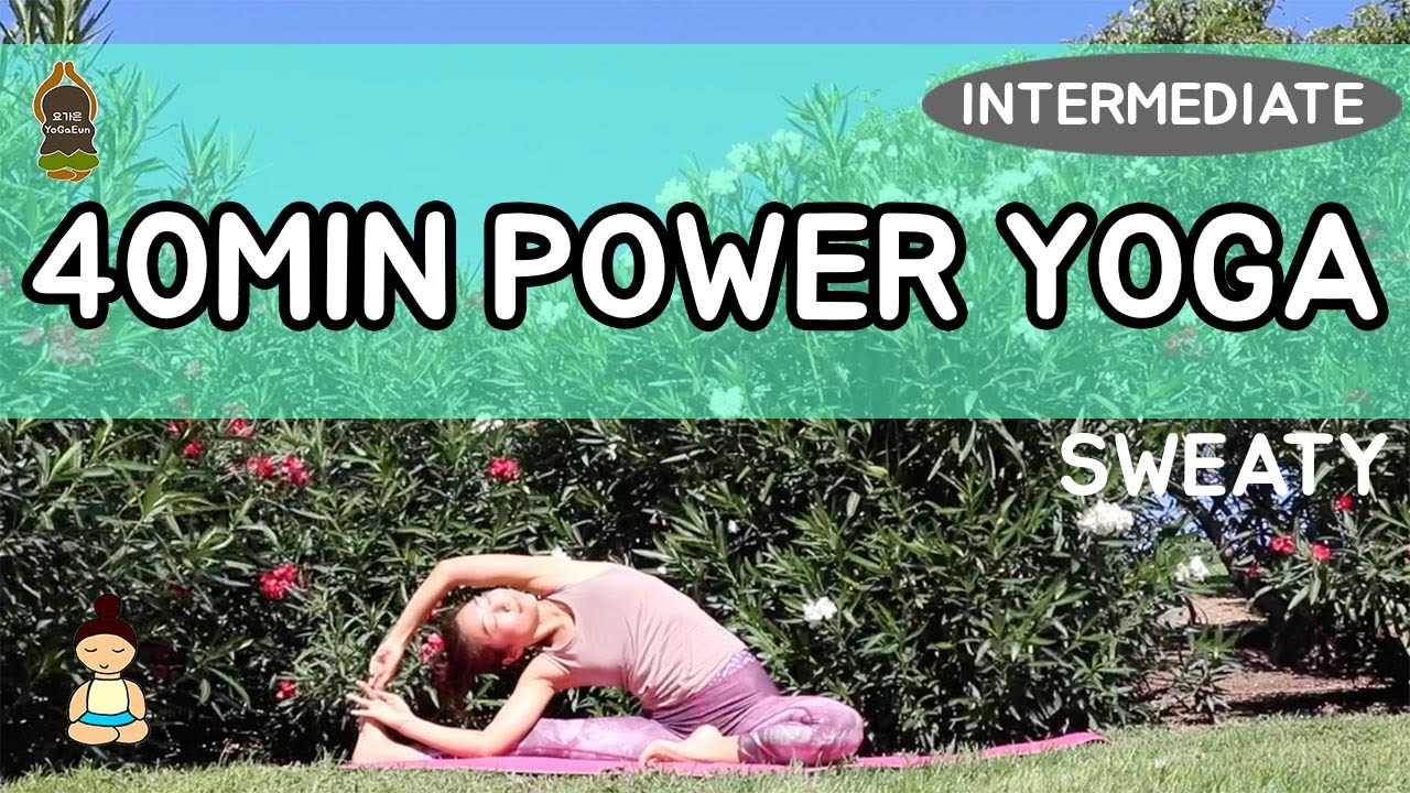 (YoGaEun) 40 MIN POWER YOGA FOR INTERMEDIATE PRACTITIONERS