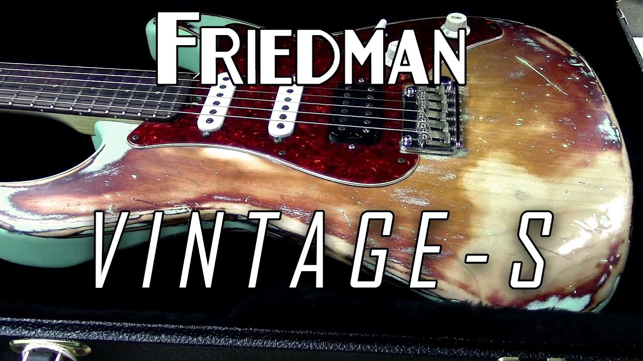 Friedman Vintage-S!