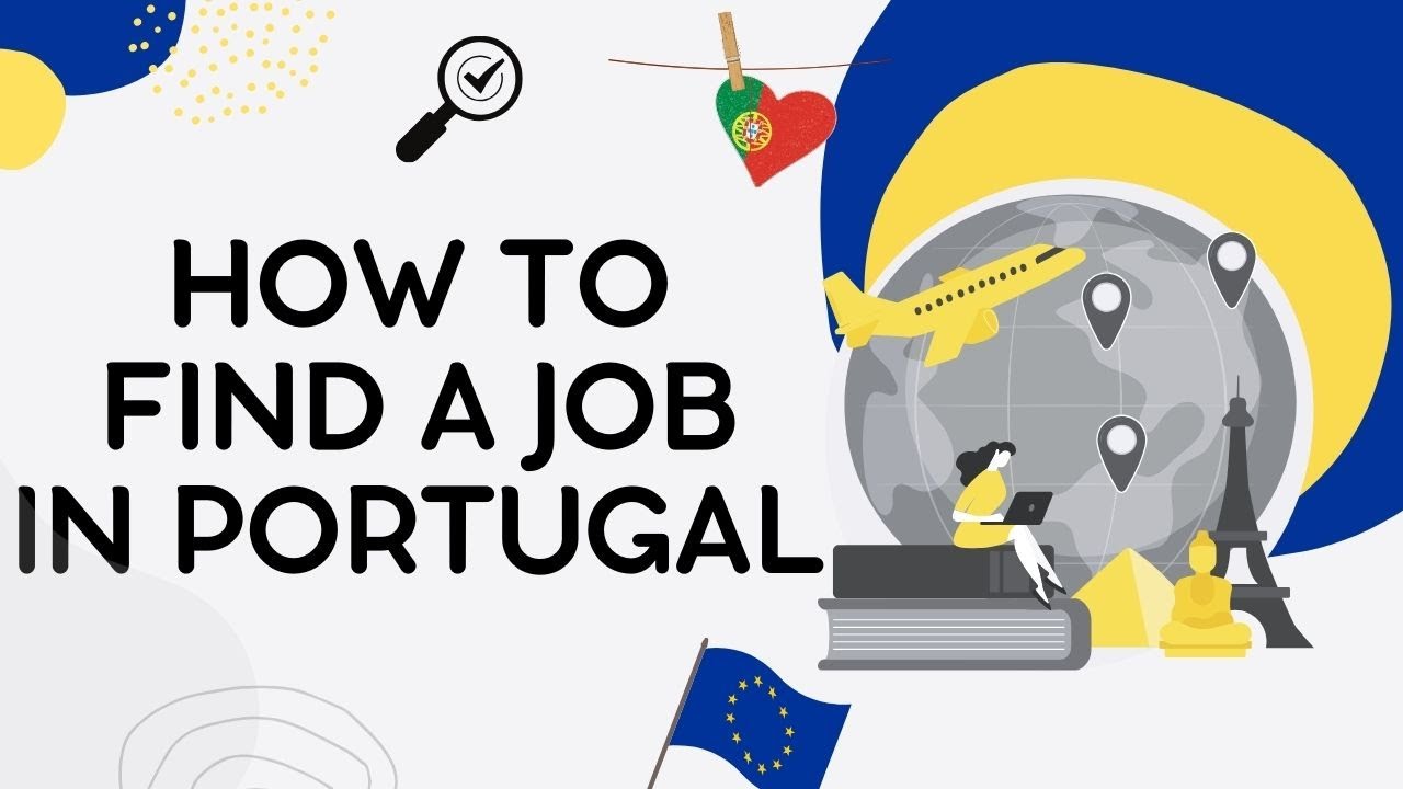 How to Find a Job in Portugal as a Foreigner