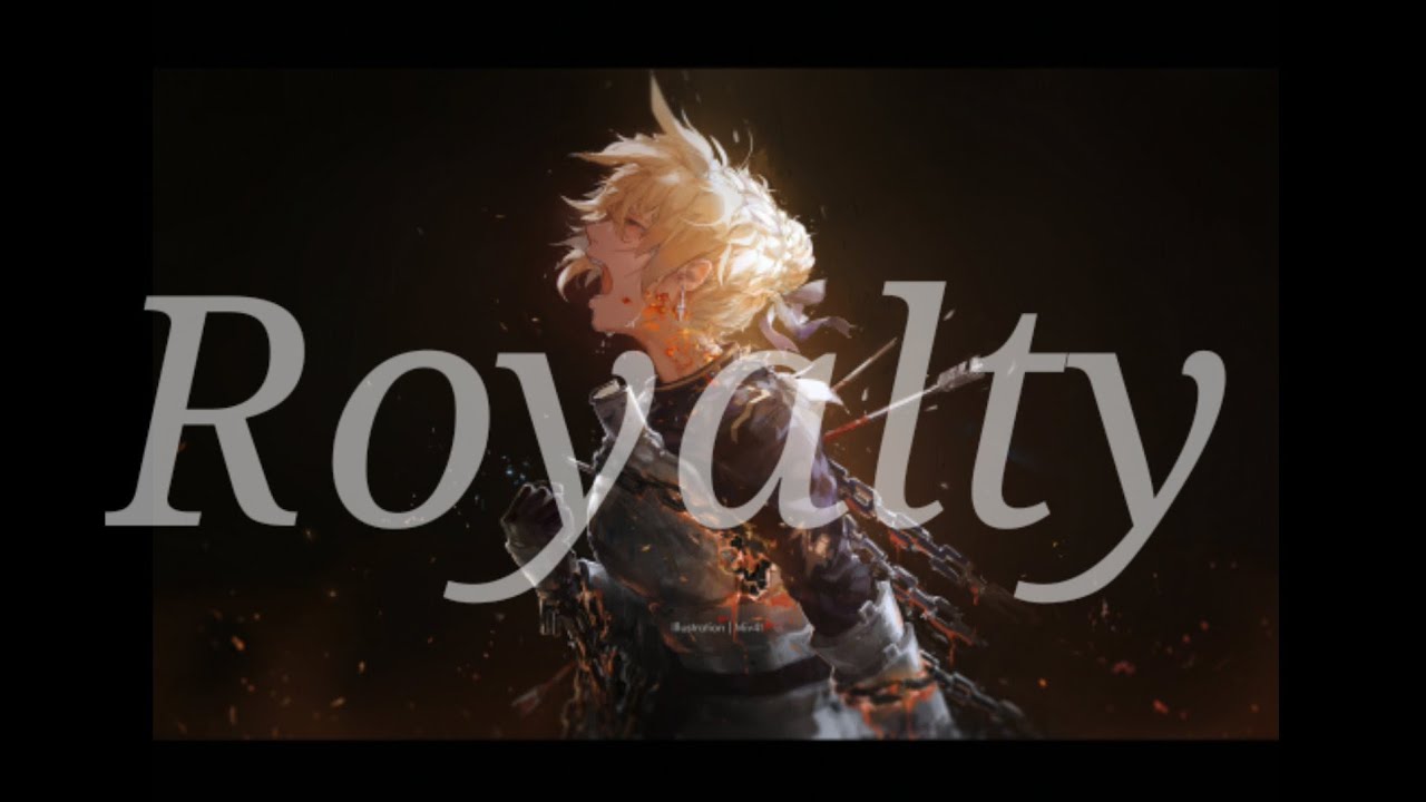 Royalty [ Anime - Mix ] - AMV - Anime MV