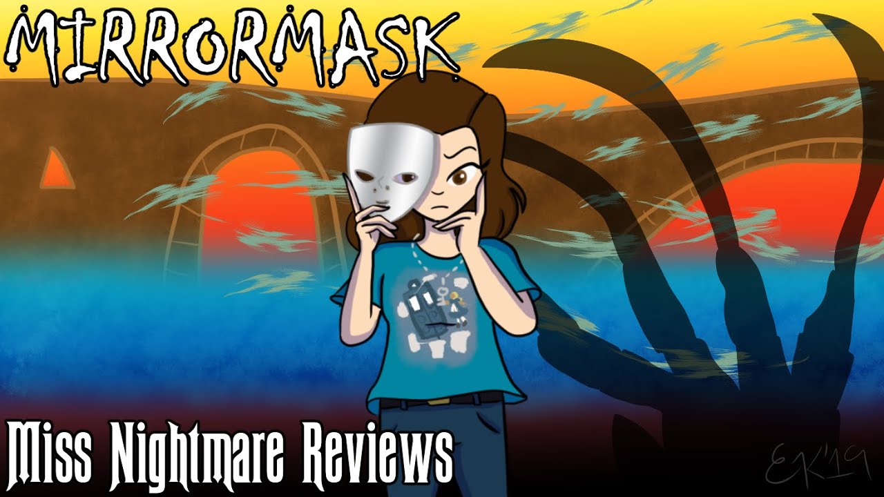 Miss Nightmare Reviews- MirrorMask