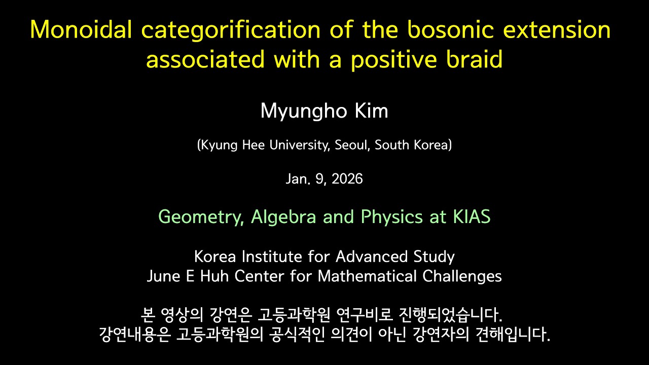 [GAPK] Myungho Kim: Monoidal categorification of the bosonic extension associated with a positive ..