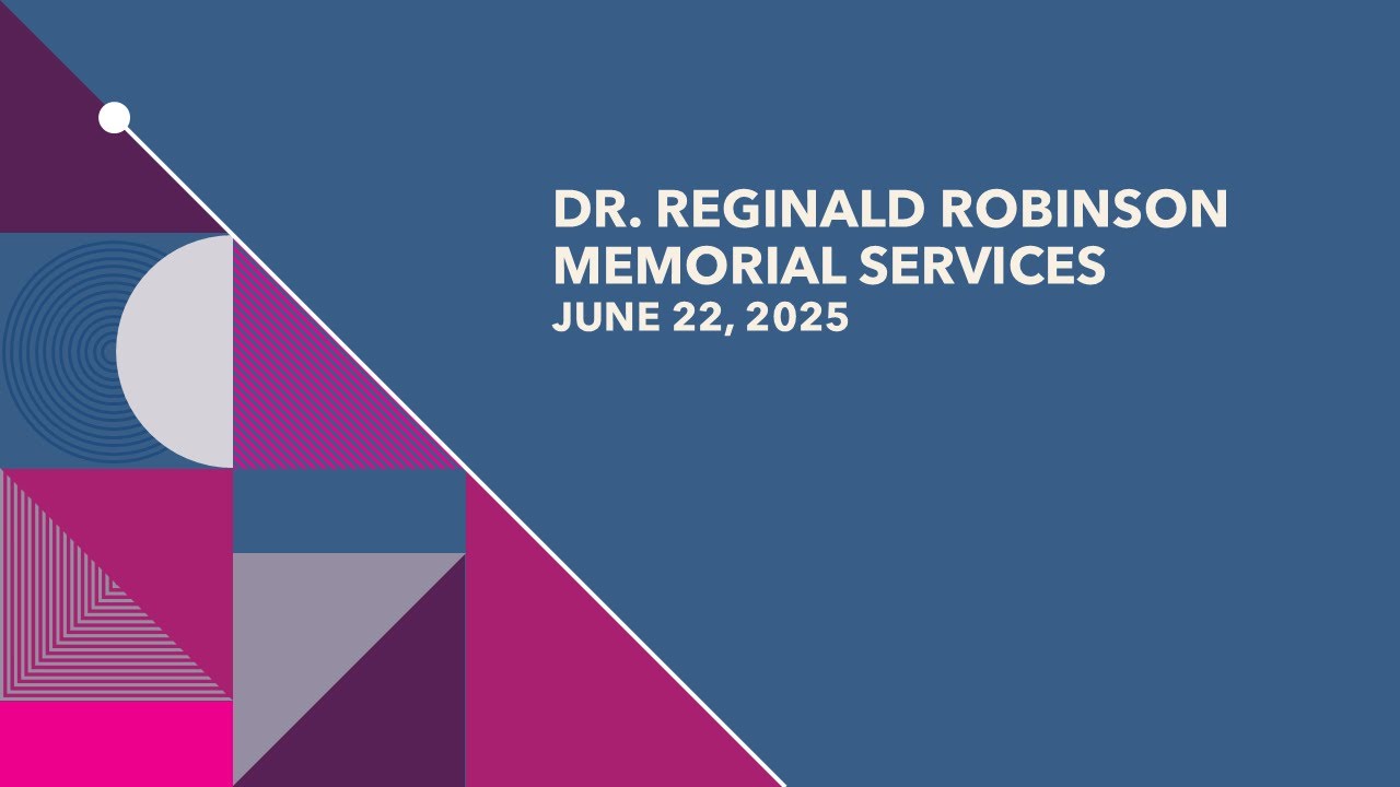 Dr. Reginald Robinson Funeral , June 22,  2025