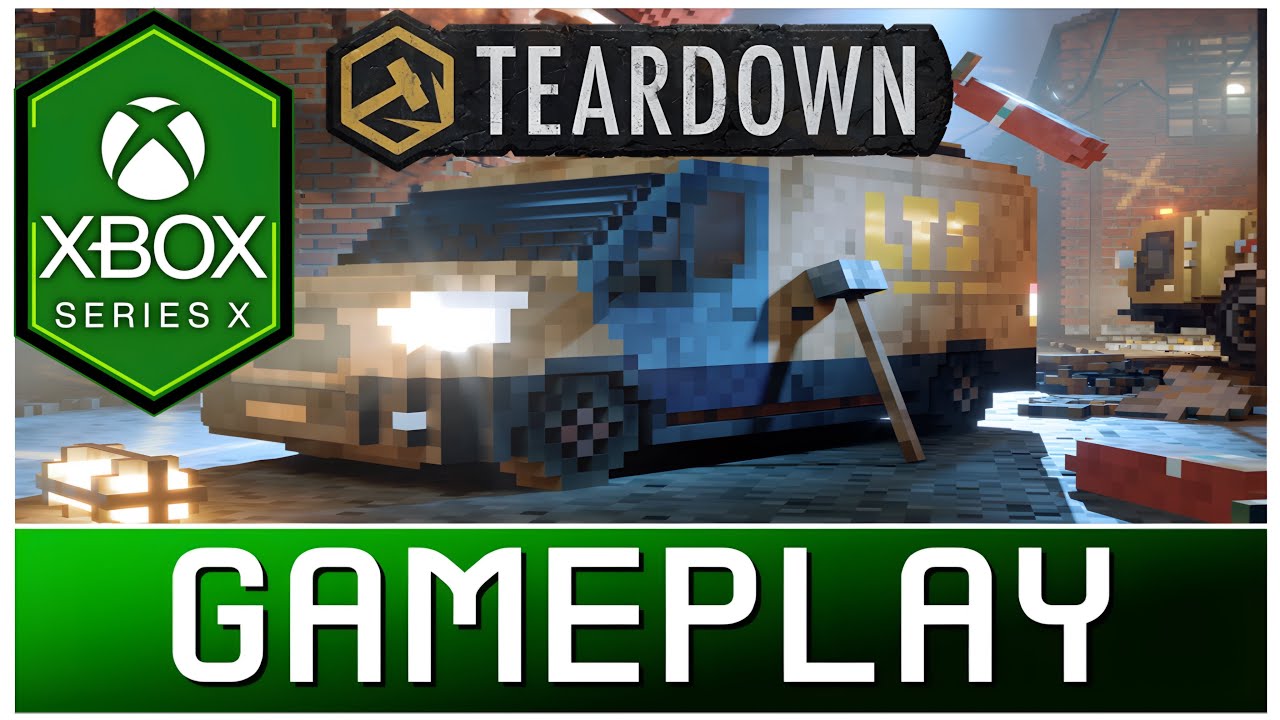 Teardown | Xbox Series X Gameplay