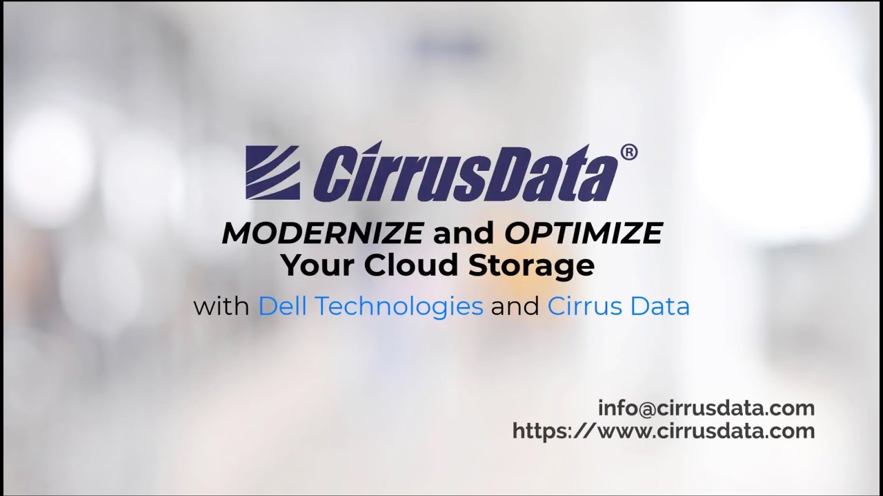 Modernize and Optimize your Cloud Storage with Dell Technologies and Cirrus Data